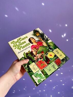 The Care of House Plants Illustrated Step by Step 1986 Hardcover